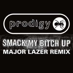 Smack My Bitch Up (Major Lazer Remix)