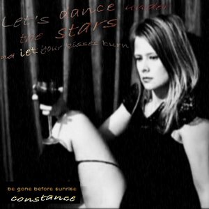 Constance - Be gone before sunrise