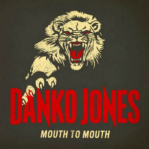 Danko Jones - Mouth to Mouth - Zortam Music
