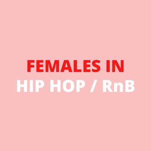 Females in Hip Hop/RnB