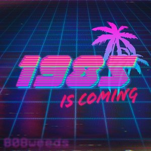 1985 is Coming