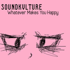 Whatever Makes You Happy