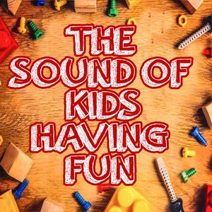 The Sound of Kids Having Fun