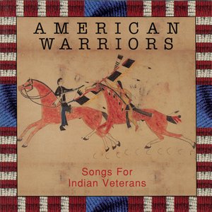 American Warriors: Songs For Indian Veterans