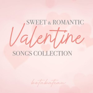 Sweet & Ramantic Valentine Songs Collection