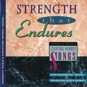 Strength That Endures: Integrity Music's Scripture Memory Songs
