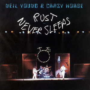 Neil Young - Rust Never Sleeps - Zortam Music Neil Young - Rust Never Sleeps - Zortam Music