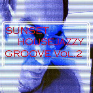 Sunset Housejazzy Groove, Vol. 2