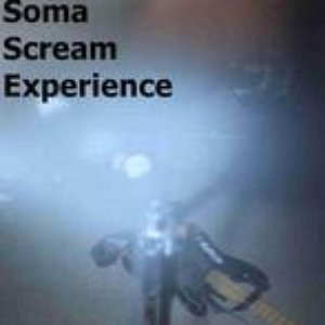 Soma Scream Experience (2002)