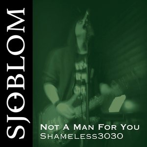 Not a Man for You (Shameless3030) - Single