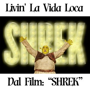 Livin la Vida Loca (From ''Shrek'')