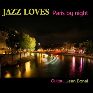 Jazz loves Paris-by-night - Guitar trio Jean Bonal