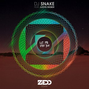 Let Me Love You (Zedd Remix)