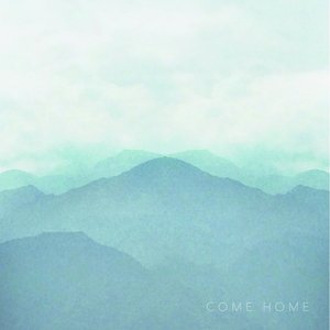 Come Home - Single