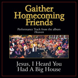 Jesus, I Heard You Had a Big House Performance Tracks