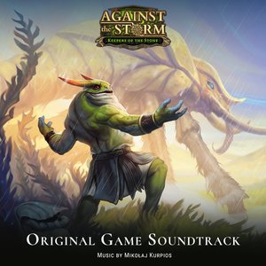 Against the Storm: Keepers of the Stone (Original Game Soundtrack)