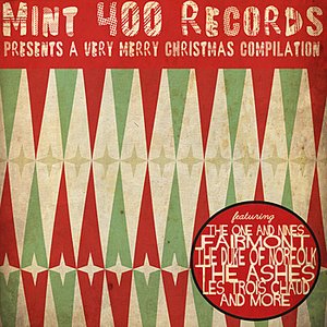 Mint 400 Records Presents A Very Merry Christmas Compilation