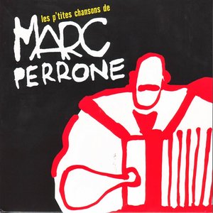 Les p'tites chansons de Marc Perrone