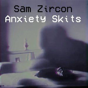 Image for 'Anxiety Skits'