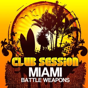 Club Session (Miami Battle Weapons 2012)
