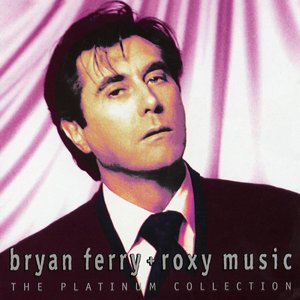 Bryan Ferry & Roxy Music (Platinum Collection)