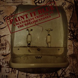 Paint It Blue: A Bluegrass Tribute to the Rolling Stones