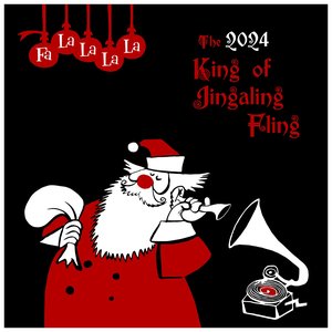 FaLaLaLaLa presents The 2024 King of Jingaling Fling