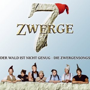 7 Zwerge - Der Wald ist nicht genug - Die Zwergensongs