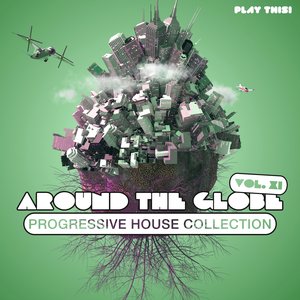 Around the Globe, Vol. 11 - Progressive House Collection