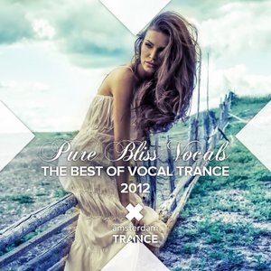 Pure Bliss Vocals - The Best of Vocal Trance 2012