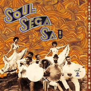 Soul Sega Sa ! Indian Ocean Segas From 70s VOL.2