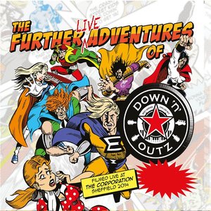 The Further Live Adventures of…