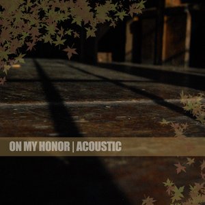 On My Honor (Acoustic)