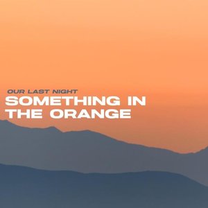 Something in the Orange - Single