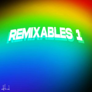 REMIXABLES 1
