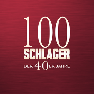 Willy Schneider - 100 Schlager Der 40er Jahre - Zortam Music