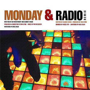 Monday & Radio (Remix)