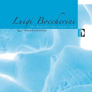Luigi Boccherini: Sei quartetti per archi, Op. 2