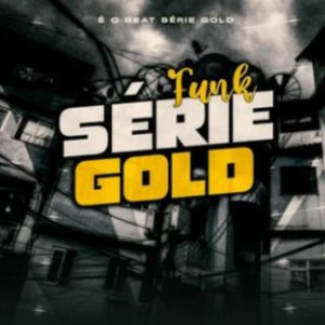 Avatar for Funk SÉRIE GOLD