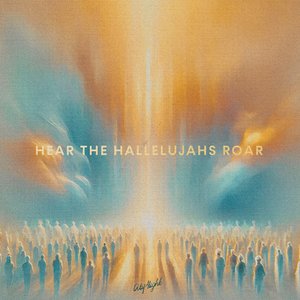 Hear the Hallelujahs Roar (Live) - EP