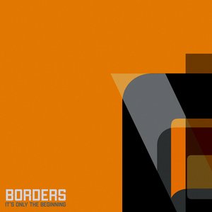 BORDERS (It's only the beginning)