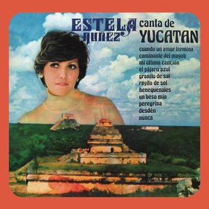Estela Núñez Canta de Yucatán