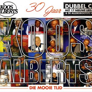 Die Mooie Tijd (30 Jaar Koos Alberts)