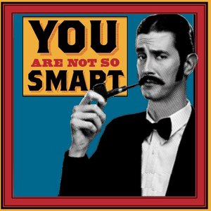 You Are Not So Smart のアバター