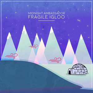 Fragile Igloo