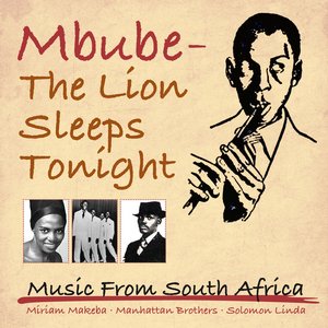 Mbube - The Lion Sleeps Tonight (Music from South Africa)