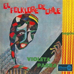 El folklore de Chile según Violeta Parra cover