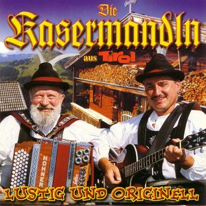 Imagen de 'Die Kasermandln'