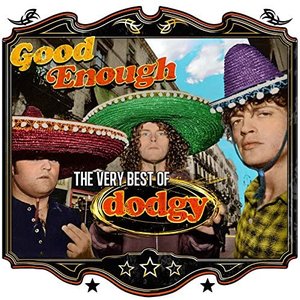 Good Enough: The Very Best Of Dodgy