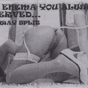 The Enema You Always Deserved... 6 Way Split